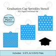 Etsy-Listing-Template-STL.png Graduation Cap Sprinkles Stencil | Laser or 3D Printed, Decorating Stencils | Digital Download STL & SVG Files