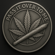 3E2EFFD8-8D3F-4131-875C-C2524FD24D90.png legalize it pass it over to me coin token wall art (double sided)