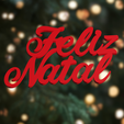 Feliz-Natal-1.png Feliz Natal | 3d printable merry christmas 3d model in portuguese