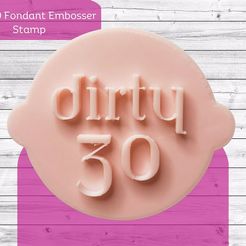 il_1588xN.4904219697_1on3.jpg Dirty 30 Fondant Embosser Stamp, Cookie Stamp