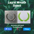 7 ee nou ee a > Share , i) : Follow , - Laurel Wreath Stencil