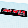 FRIDAY-THE-13TH-PART-3-Logo-Display-Stand-1cm-by-MANIACMANCAVE3D-2.png 12x FRIDAY THE 13TH Logo Display Stands by MANIACMANCAVE3D