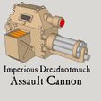 6mm-Dreadnotmuch-Assault-Cannon.jpg 6mm/8mm Dreadnotmuch Combat Walker