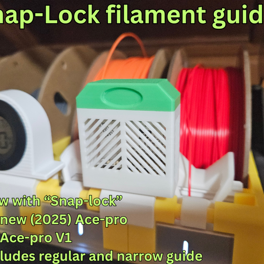 g5.png SNAP-LOCK ACE PRO FILAMENT GUIDES
