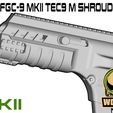 UNW-MKII-TEC9-M-shroud.jpg Free STL file FGC9 MKII TEC9 M set・3D printer design to download, UntangleART