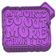 joints-2.png My Joints Go Out More Than I Do FRESHIE MOLD - SILICONE MOLD BOX