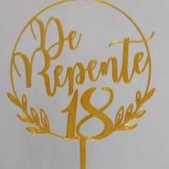 IMG-20230305-WA0018_2.jpg Archivo STL De repente 18 Cake Topper・Plan para descargar y imprimir en 3D