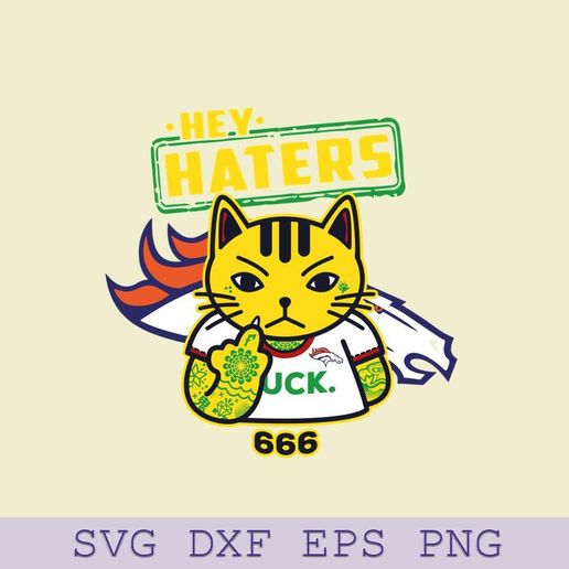 Hey Haters Denver Broncos SVG – Funny Cat Football Team SVG for Cricut - 3D model önizlemesi