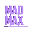 Mad-Max-Logo-Stand.stl Mad Max Logo