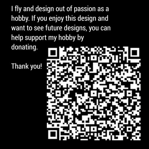 | fly and design out of passion as a hobby. If you enjoy this design and want to see future designs, you can help support my hobby by oe Aep Thank you! a” Gremlin 640mm FPV Plank