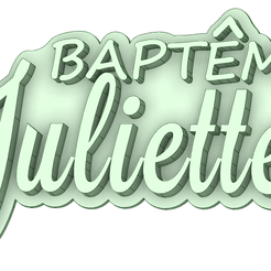 Bapteme-Juliette_e.png Archivo STL Bapteme Juliette personalizado cookie cutter・Design para impresora 3D para descargar