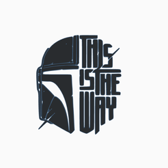 The-Mandalorian-this-is-the-way.png Бесплатный STL файл The Mandalorian This İs The Way・Шаблон для 3D-печати для загрузки