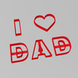i_love_dad.png Cookie Cutter I love Papa Cookie Cutter I love Dad