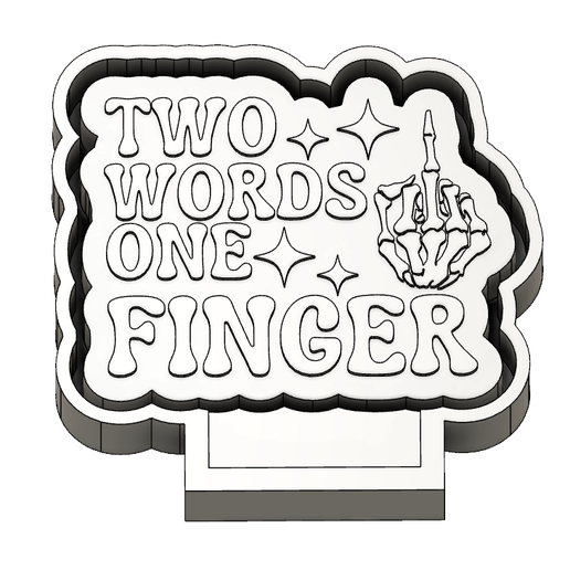 Two Words One Finger Freshie STL
