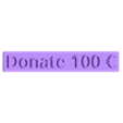 Donate 100.stl Donate 100€