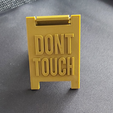 dont-touch.png DON`T TOUCH 3DPRINTER SIGN