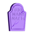 Too many nat1s gravestone.stl 浅いサイコロの墓