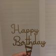 20221229_184531.jpg Happy Birthday cake topper. Cake decoration. HAPPY BIRTHDAY cake topper.