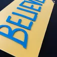 Believe-Angle.webp Ted Lasso Inspired "Believe" Sign - 3D Printed Model