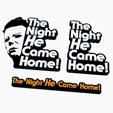 Screenshot-2024-04-17-135839.png 3x THE NIGHT HE CAME HOME (HALLOWEEN) Logo Display by MANIACMANCAVE3D
