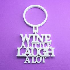 WineALittleLaughALotWineBottleTagWithWineBottleRing3DPrintPhoto.jpg Archivo 3D Etiqueta de regalo para botellas de vino - Wine A Little Laugh A Lot・Objeto de impresión 3D para descargar, CBDesigns