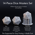 14-Piece Dice Masters Set All dice in the set come in 3 versions (42 total files): Nonny Bumpers Supported How the dice will How the dice will Hand-placed supports look after sanding. look after supports designed for clean, Mainly included for are removed. Use to perfect dice prints. illustrative purposes. add your own supports Print this version. it desired. Pre-Supported for Easy Printing * Aladin Font Dice Masters Set - 14 Shapes - Aladin Font - Supports Included