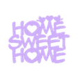 home sweet home.stl Home Sweet Home Wall Art Decoration Sticker