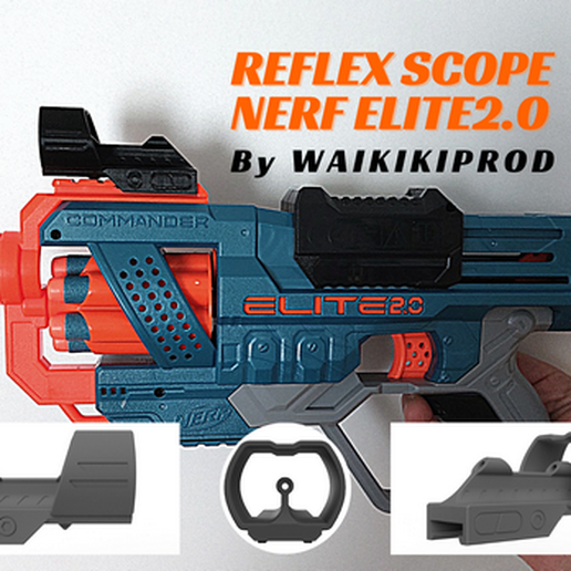 REFLEX SCOPE NERF ELITE2.0 By WAIKIKIPROD Fichier STL gratuit Lunette réflexe Nerf Elite 2.0・Modèle imprimable en 3D à télécharger, WaikikiProd