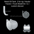 Proyecto-nuevo-2023-02-06T160031.295.png Metal Oil Tank 2 for rig / Hauler Tractor / Truck Model kit / rc / custom diecast