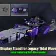 TidalWaveDisplayStand_fs.jpg Présentoir pour Transformers Legacy Tidal Wave