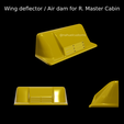 Proyecto-nuevo-2023-06-14T173620.792.png WING DEFLECTOR / AIR DAM FOR R. MASTER CABIN