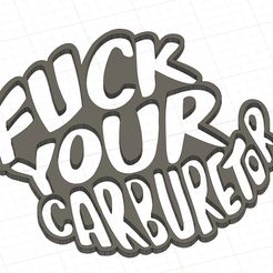 fuck.jpg Stiker, logo F---CK your carburetor