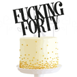 Topper-Funny-16-Fucking-forty_1.png Funny - F*cking forty - Cake Topper