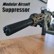 Modular Airsoff =—™ Suppressor Файл STL Модульный подавитель Airsoft・Модель 3D-принтера для загрузки
