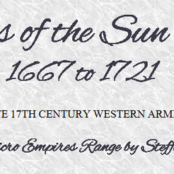 Pars of the Sun King LGGT to L721 LATE 17TH CENTURY WESTERN ARMIES Gm More Smpires Range by Steffen Seitter 6mm - Wars of the Sun King - Western Armies 1667 to 1698
