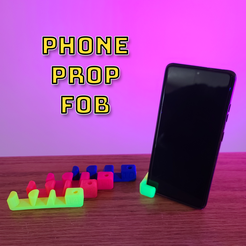 Phone-Prop-Fob-thumbnail.png Archivo 3D gratis Phone Prop Fob - Soporte para teléfono / soporte para selfie・Diseño imprimible en 3D para descargar