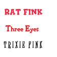 NOMES.jpg Rat Fink - Trixie - Three Eyes - Ed Roth