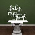 babyitscoldoutside-001.jpg Baby It's Cold Outside - Sign