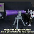 MegBino_FS.jpg Transformers Megatron's Mega Binoculars from G1 Episode "The Secret of Omega Supreme"