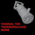 meme.jpg Thomas the thermonuclear bomb