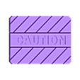 CautionSign_2Sided.stl Caution Sign