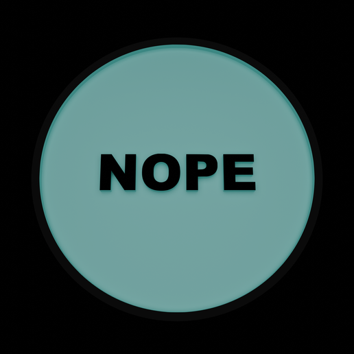 Nope Sarcastic Passive Aggressive Round Cookie Cutter and Stamp - 3D model önizlemesi