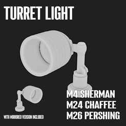 Light1.png Turret Light - M4 Sherman - M24 Chaffee - M26 Pershing