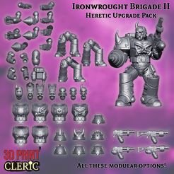 _IRONWROUGHT BRIGADE\II __ HERETIC UPGRADE PACK” { lk PE ALESGHESE MODULAR OPTIONS! e = = a Ironwrought Brigade II - Heretic Upgrade Pack