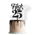 Topper-Funny-12-Fuck-25-p.png Funny - Fuck I'm 25 - Cake topper -Birthday joke