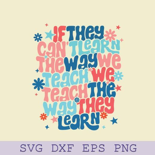 We Teach The Way They Learn SVG, Teacher Shirt SVG - 3D model önizlemesi