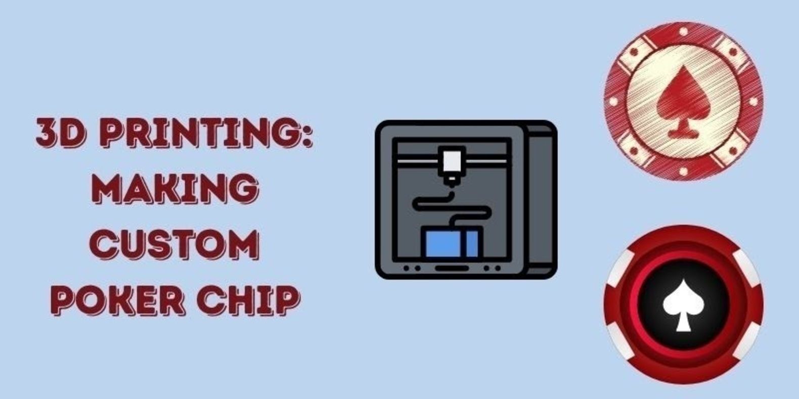 How To Make A Custom Poker Chip Using 3D Printer?