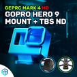 Hero 9 Mark 4 HD.jpg STL file GEPRC MARK 4 HD HERO 9 MOUNT + TBS ND・Model to download and 3D print
