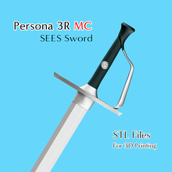 swordfd.png S.E.E.S Sword MC Protagonist Persona 3 Reload Cosplay STL Files