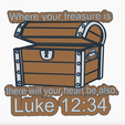 img-tinkercad.png Luke 12:34 Where your treasure is there will your heart be also.